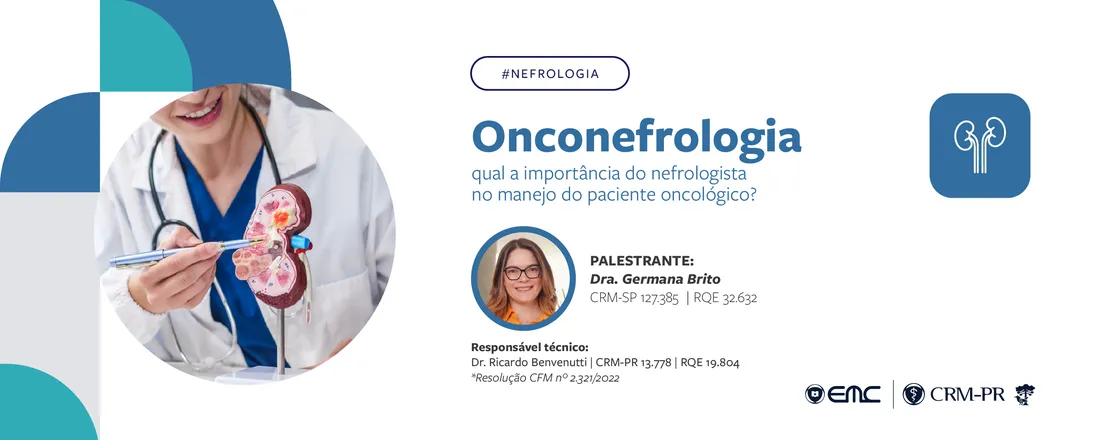 Ciclo de Palestras em Nefrologia: Onconefrologia - qual a importância do nefrologista no manejo do paciente oncológico?