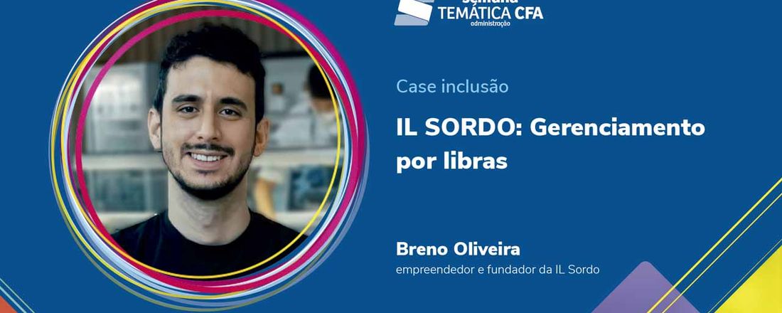 IL SORDO: Gerenciamento por libras (case inclusão)