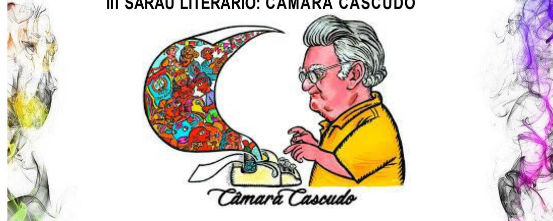 IIII Sarau Literário - Câmara Cascudo