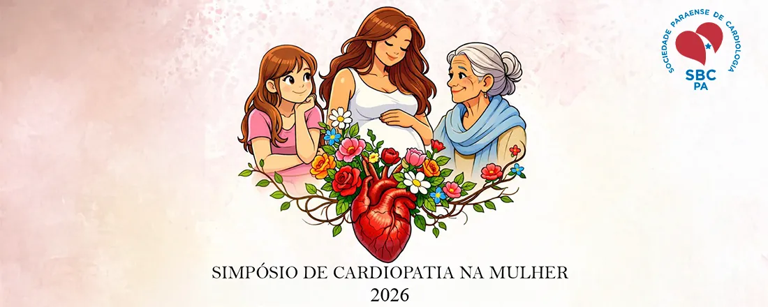 Simpósio Paraense de Cardiopatia na Mulher