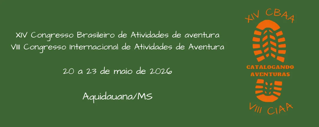 XIV Congresso Brasileiro de Atividades de Aventura (CBAA) e VIII Congresso Internacional de Atividades de Aventura (CIAA)