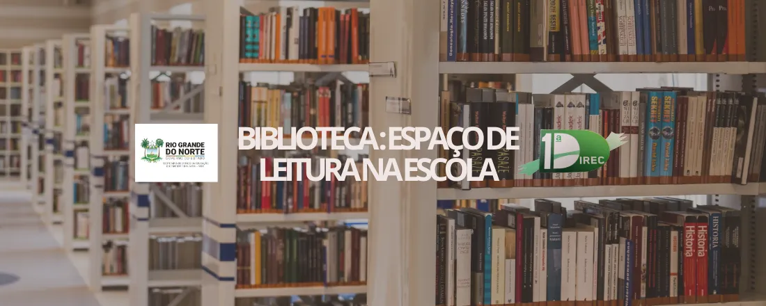 Biblioteca: Espaço de Leitura na Escola