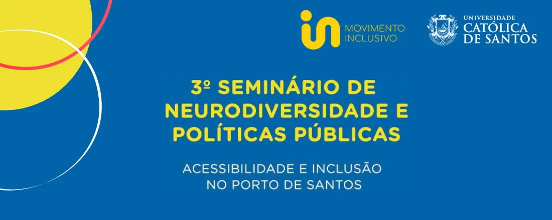 3º Seminário de Neurodiversidade e Políticas Públicas: Acessibilidade e Inclusão no Porto de Santos