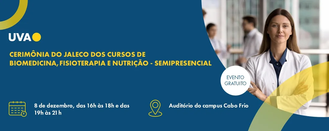 Cerimônia do Jaleco dos Cursos de Biomedicina, Fisioterapia e Nutrição – Modalidade Semipresencial | Cabo Frio
