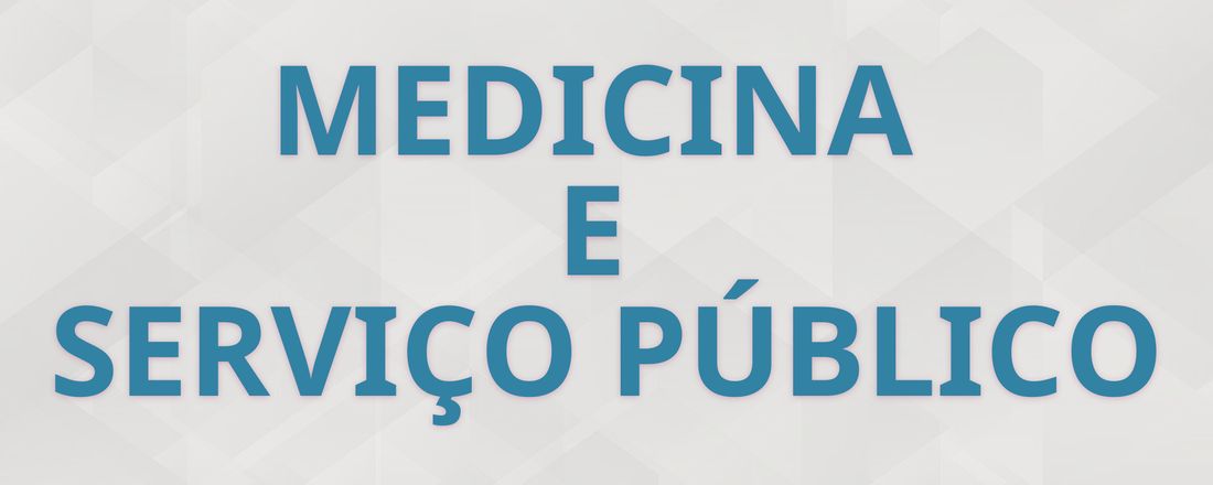 Seminário Perspectivas: Medicina e Serviço Público
