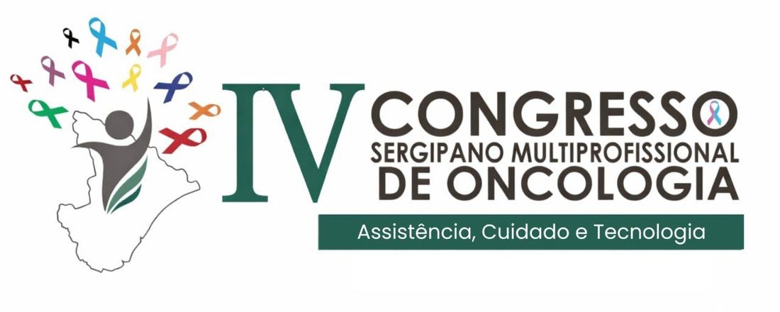 IV COSMO (CONGRESSO SERGIPANO MULTIPROFISSIONAL DE ONCOLOGIA) "Assistência, cuidados e tecnologias"
