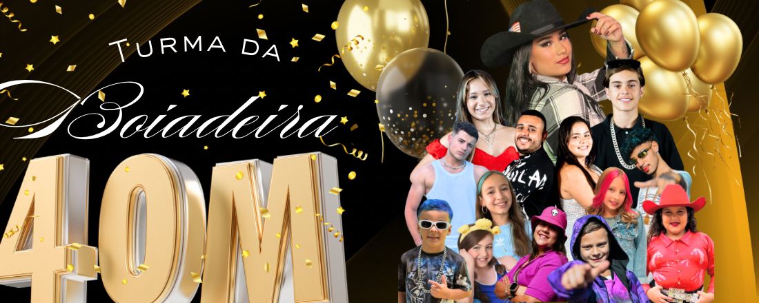 40 MILHÕES DA TURMA DA BOIADEIRA