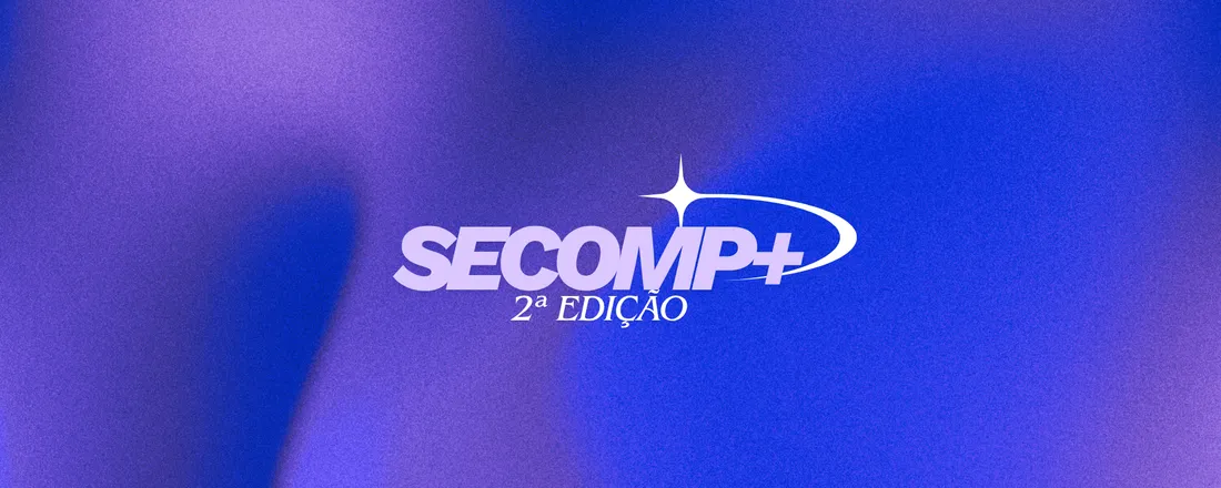 SECOMP+ - Semana Acadêmica de Computação e Eletrônica