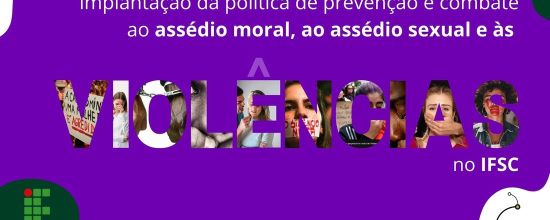 Ciclo de Formação para a Implantação da Política de Prevenção e Combate ao Assédio Moral, ao Assédio Sexual e às violência no IFSC