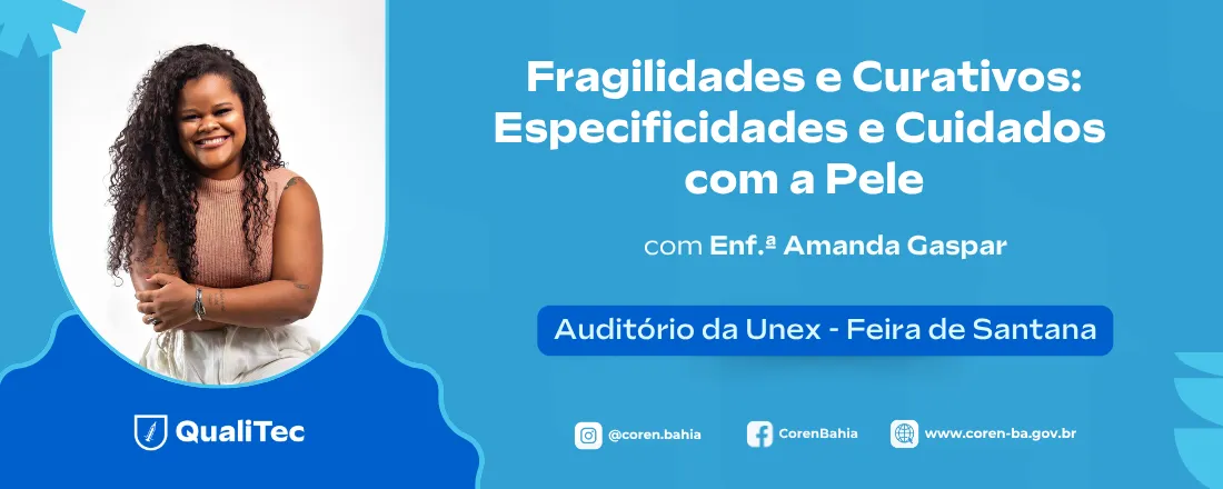 Qualitec Feira de Santana | Fragilidades e Curativos: Especificidades e Cuidados com a Pele