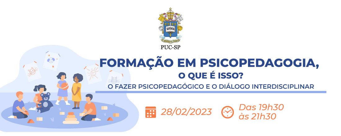 Formação em Psicopedagogia, o que é isso? O fazer psicopedagógico e o diálogo interdisciplinar