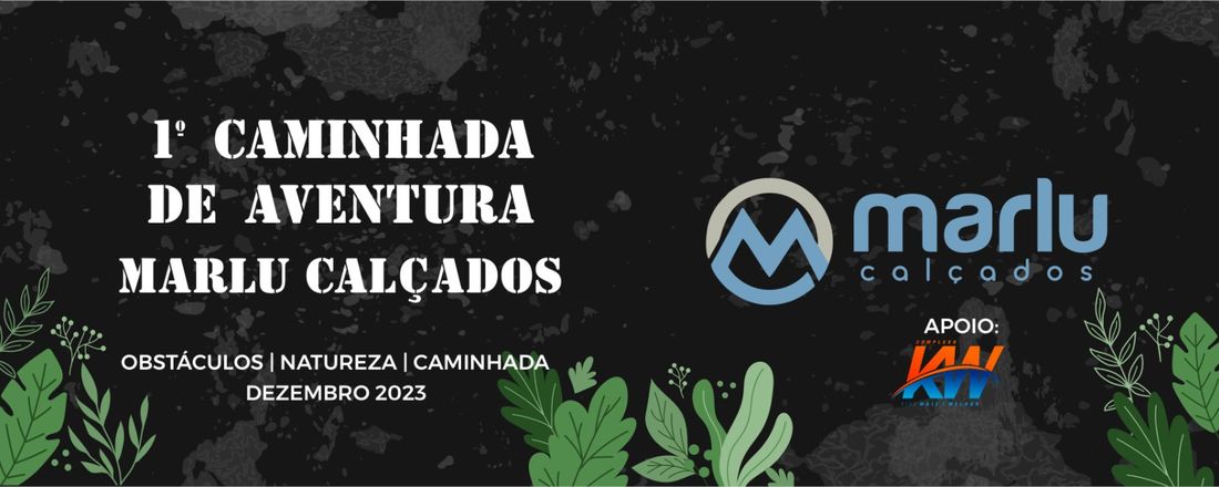 1º Caminhada de Aventura Marlu Calçados