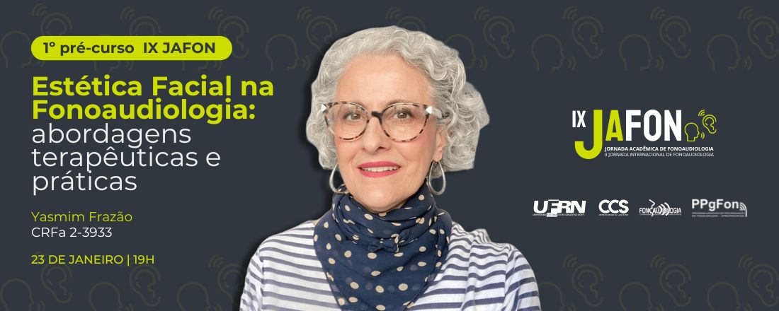 1º Pré-curso  IX JAFON - Estética Facial na Fonoaudiologia: abordagens terapêuticas e práticas