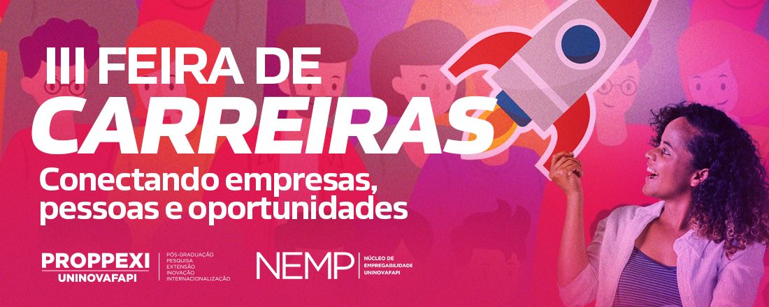 III FEIRA DE CARREIRAS: CONECTANDO EMPRESAS, PESSOAS E OPORTUNIDADES 2024