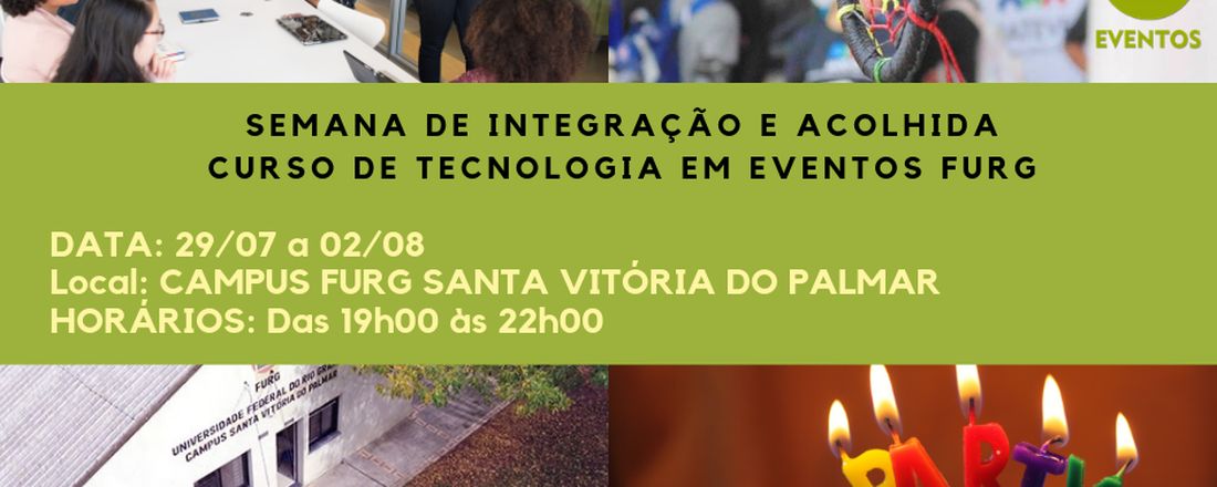 SEMANA DE INTEGRAÇÃO E ACOLHIDA - EVENTOS FURG