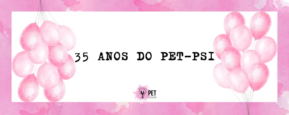 35 Anos do PET-PSI