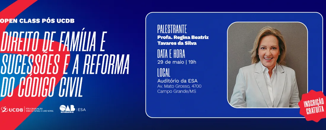 Open Class Pós UCDB - Direito de Família e Sucessões e a Reforma do Código Civil
