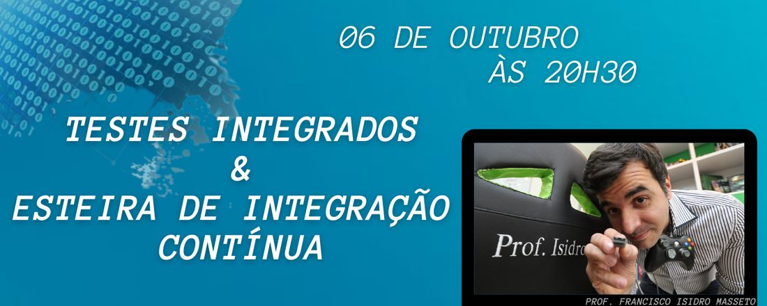 Testes Integrados & Esteira de Integração Contínua