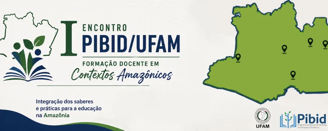 I Encontro PIBID/UFAM - Formação Docente em Contextos Amazônicos