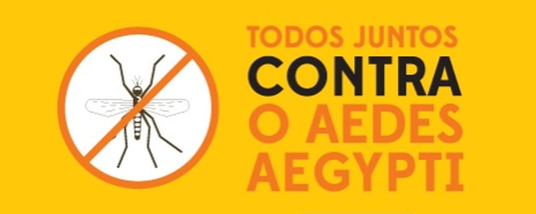 Campanha Dengue, Zika, Chikungunya, Febre Amarela