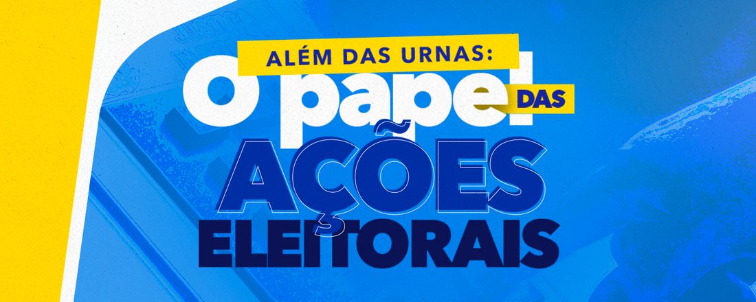[CAMPO GRANDE] Além das urnas: o papel das ações eleitorais