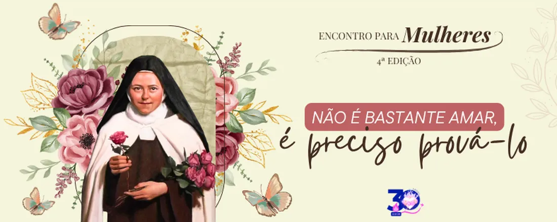 Encontro para Mulheres | "Não é bastante amar, é preciso prová-lo! "