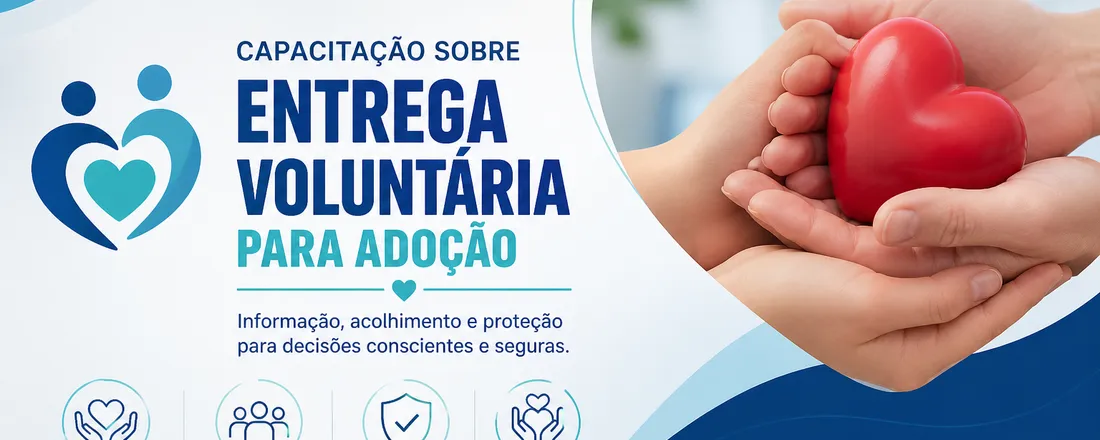Capacitação sobre Entrega Voluntária para Adoção