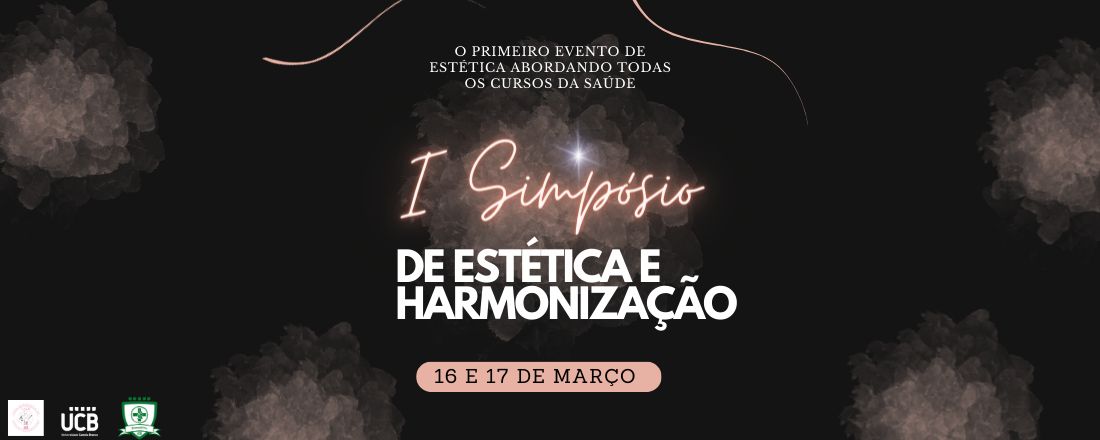 I Simpósio de Estética e Harmonização - Estética, Tecnologia e Bem-Estar: Cuidados Estéticos Integrativos e Abordagens Multidisciplinares