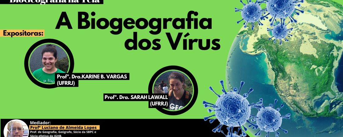 SÉRIE BIOGEOGRAFIA NA TELA: A BIOGEOGRAFIA DOS VÍRUS