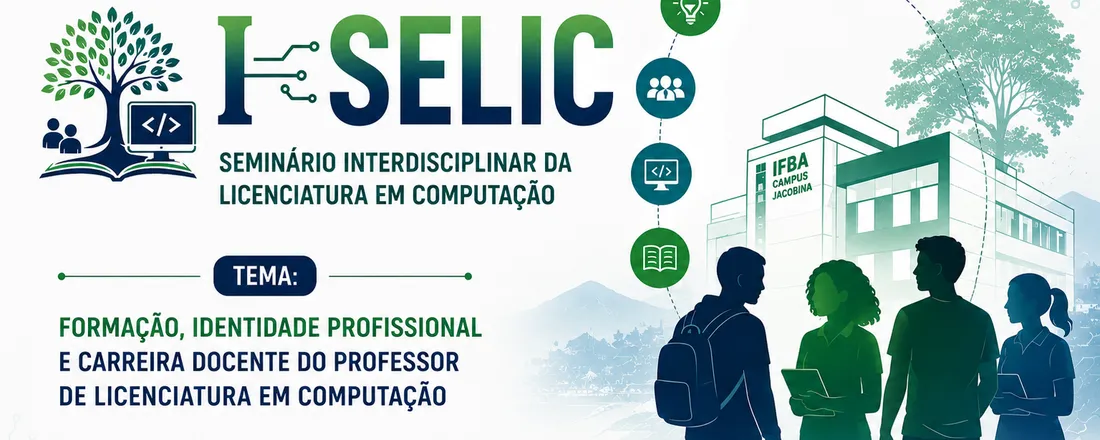 I – SELIC SEMINÁRIO INTERDISCIPLINAR DA LICENCIATURA EM COMPUTAÇÃO
