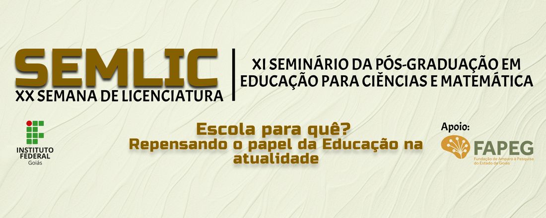 XX Semana de Licenciatura e XI Seminário da Pós-Graduação em Educação para Ciências e Matemática