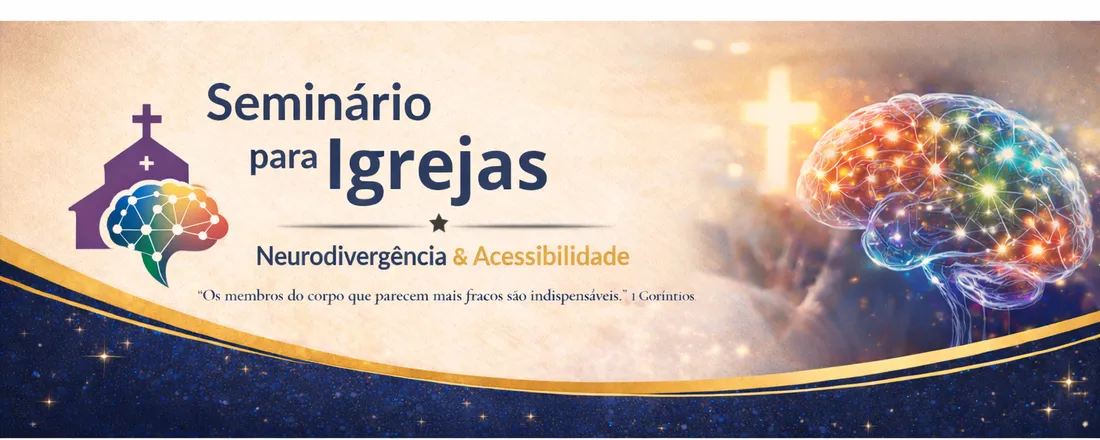 Seminário - Neurodivergência e Acessibilidade nas Igrejas