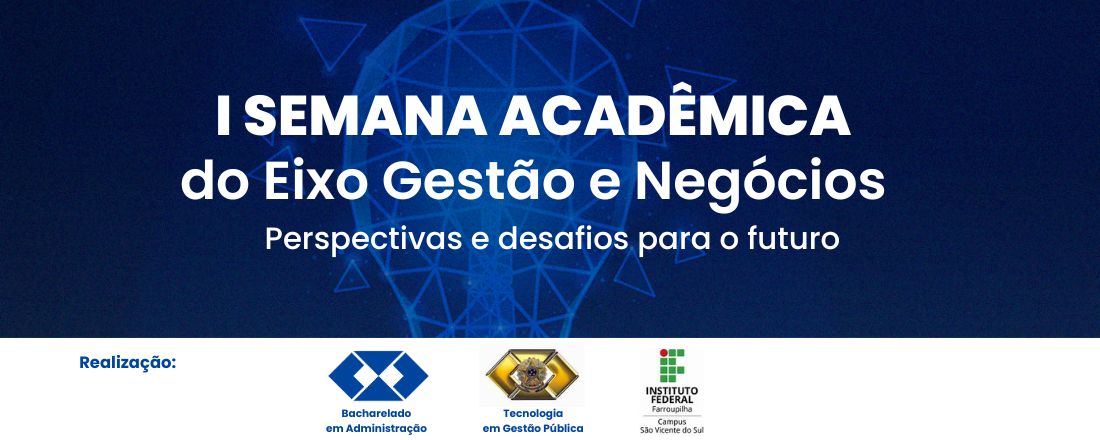 I Semana Acadêmica do Eixo Gestão e Negócios