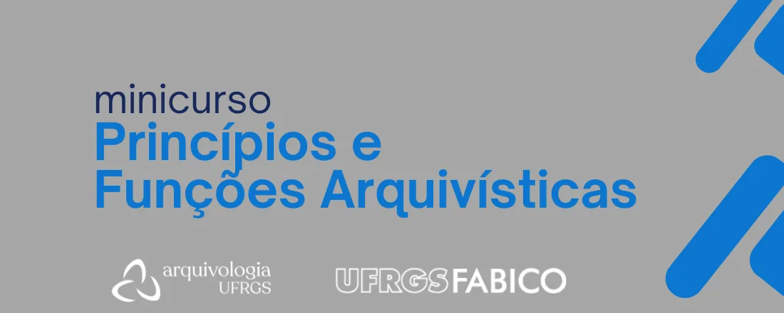 Minicurso: Princípios e Funções Arquivísticas