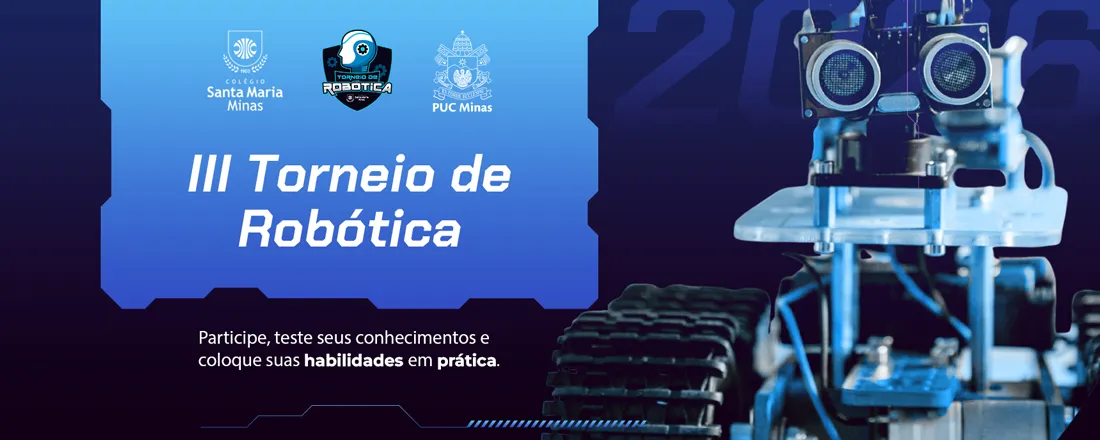 III Torneio de Robótica - Colégio Santa Maria Minas e PUC Minas