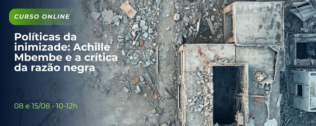 Políticas da inimizade: Achille Mbembe e a crítica da razão negra