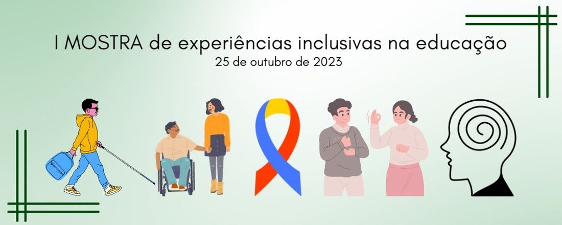 I MOSTRA de experiências Inclusivas na educação