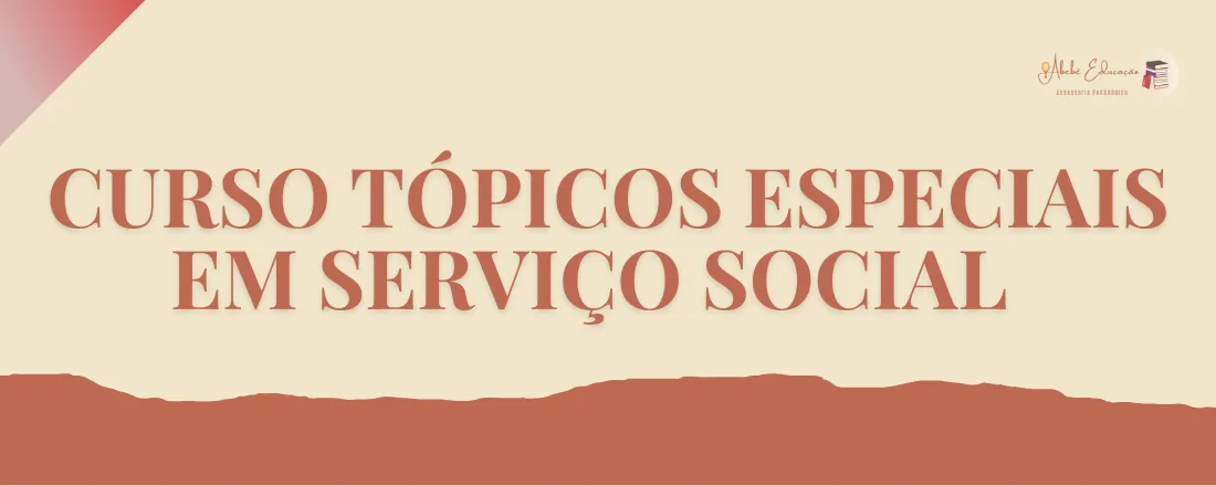 Curso Tópicos Especiais em Serviço Social
