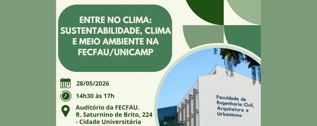 Entre no Clima: sustentabilidade, clima e meio ambiente na FECFAU/Unicamp