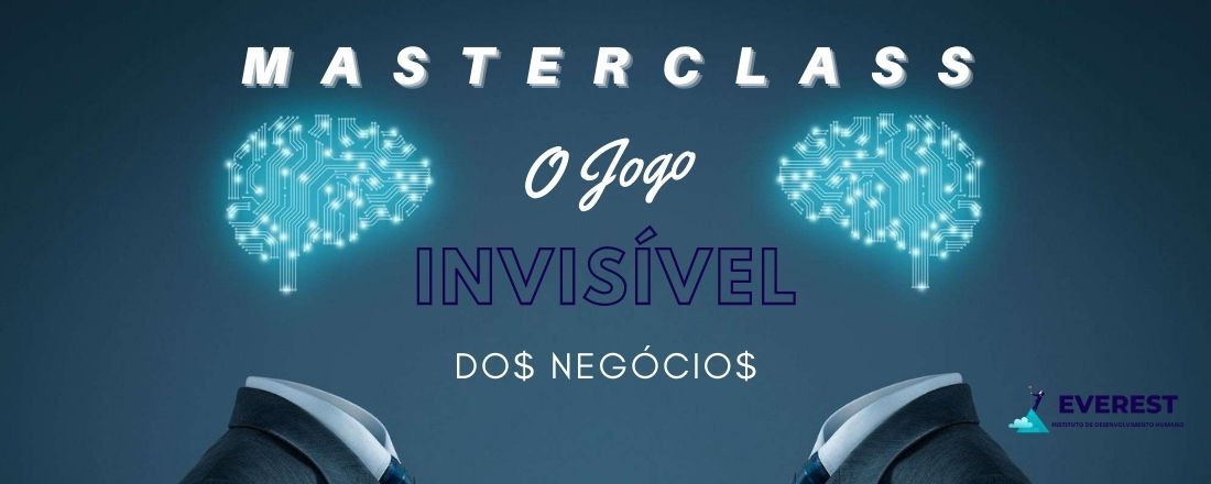 O JOGO INVISÍVEL DOS NEGÓCIOS