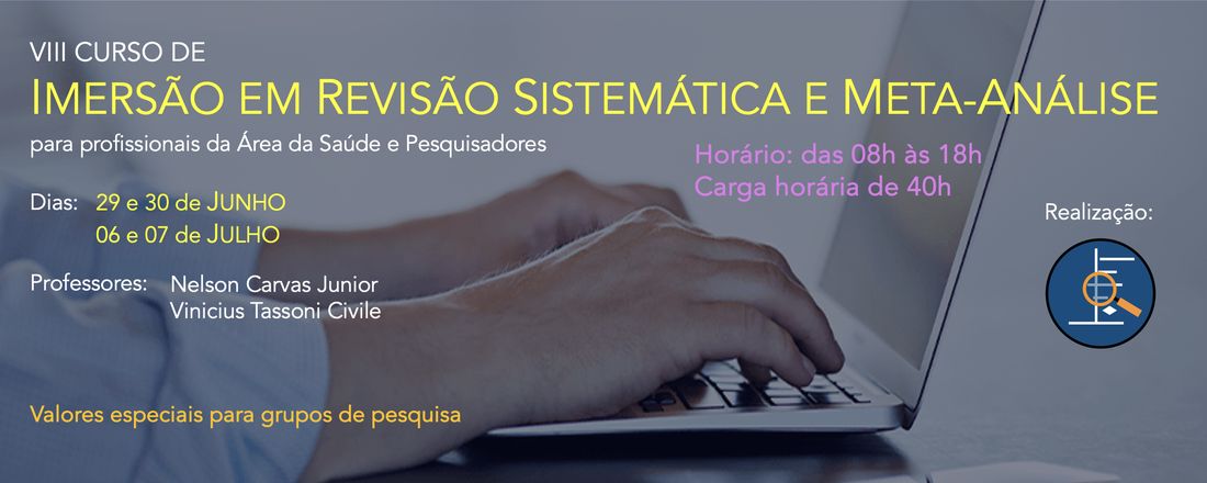 VIII - Curso de Imersão em Revisão Sistemática e Meta-Análise