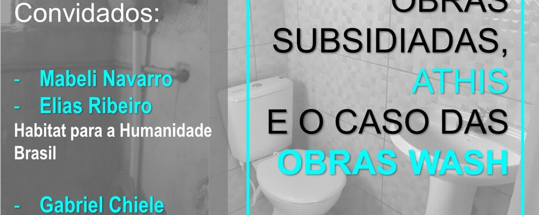 LabCom Cafe | Obras Subsidiadas, ATHIS e o caso das Obras Wash