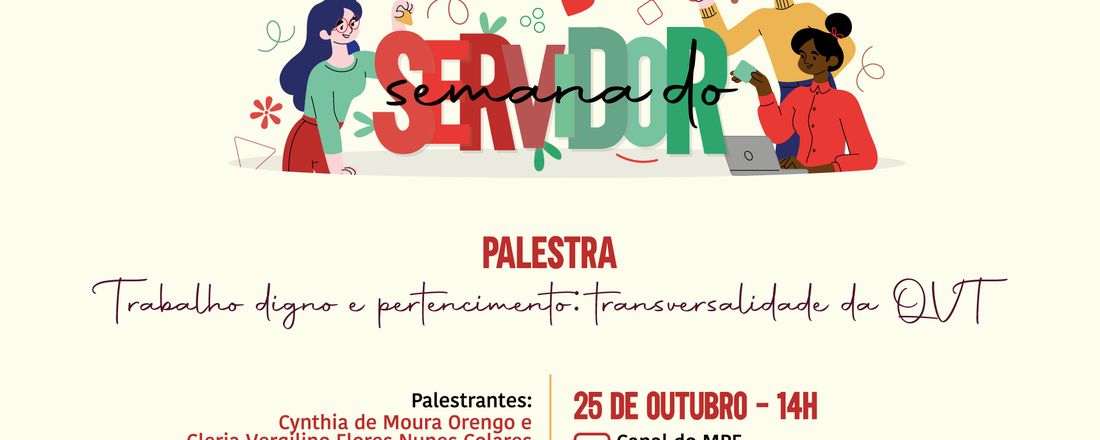 Semana do Servidor - Trabalho Digno e Pertencimento: Transversalidade da QVT