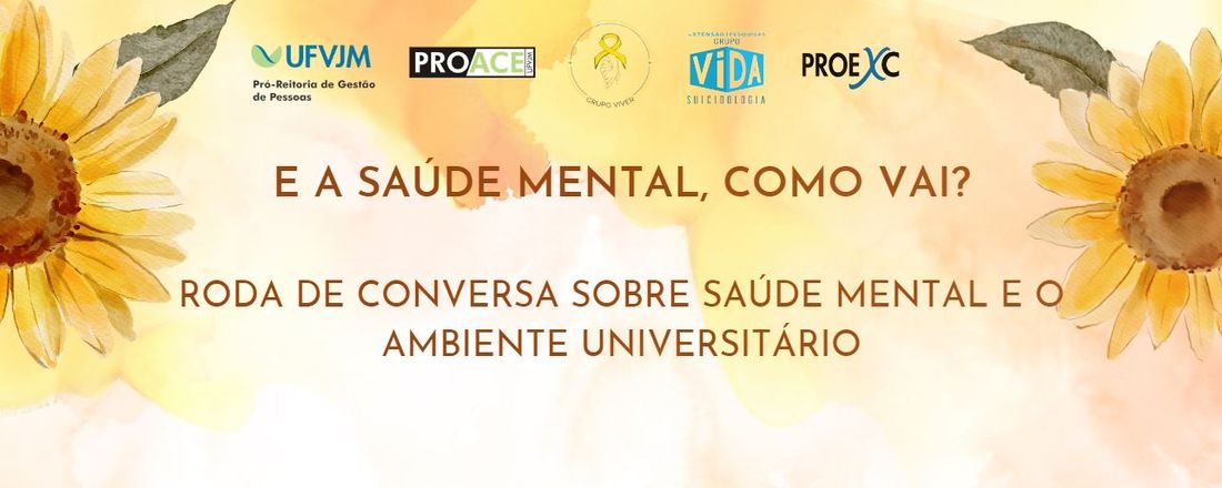 E a saúde mental, como vai? Roda de conversa sobre saúde mental e o ambiente universitário