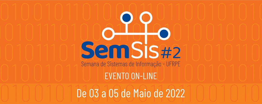 SEMSIS - #2 - Semana de Sistemas de Informação da UFRPE - Ano 2