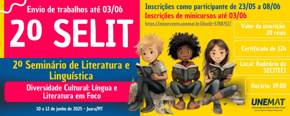 2º SEMINÁRIO DE LITERATURA E LINGUÍSTICA (SELIT), INTITULADO “DIVERSIDADE CULTURAL: LÍNGUA E LITERATURA EM FOCO”
