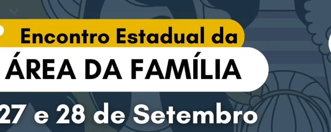 7º Encontro Estadual da Área da Família