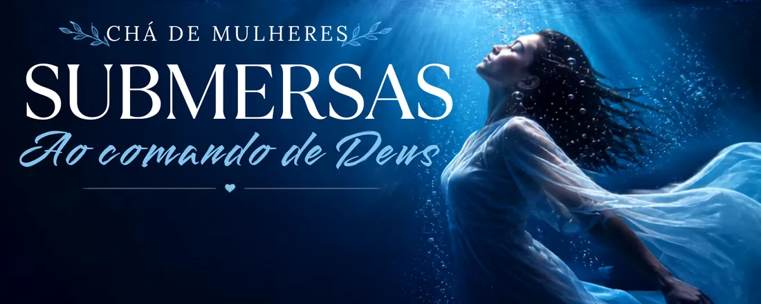 Chá de mulheres 2026-Submersas ao comando de Deus