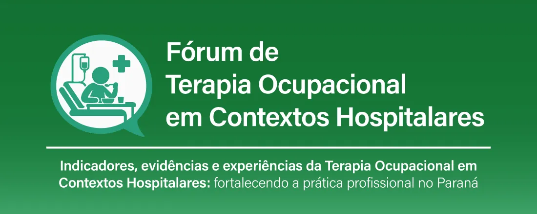 Fórum de Terapia Ocupacional em Contextos Hospitalares