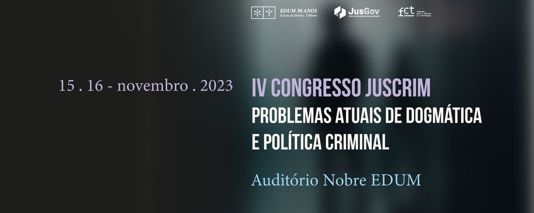 IV Congresso Internacional JusCrim: "Problemas Atuais de Dogmática e Política Criminal"